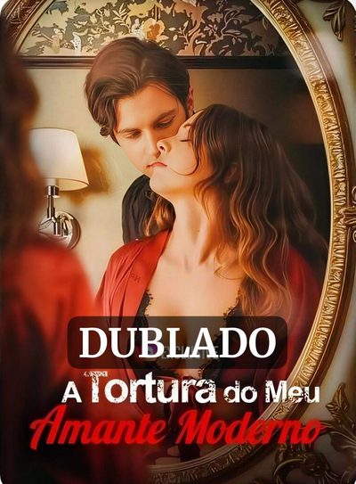 Capa da minisserie A Tortura do Meu Amante Moderno