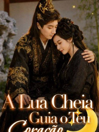 Capa da minisserie A Lua Cheia Guia o Teu Coração
