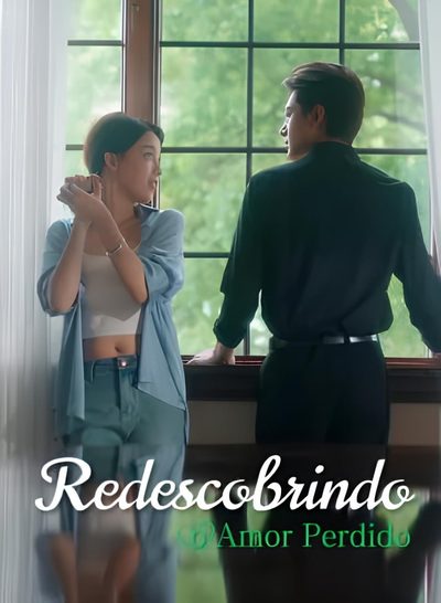 Capa da minisserie Redescobrindo Amor Perdido