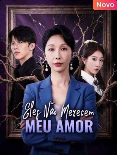 Capa da minisserie Eles Não Merecem Meu Amor