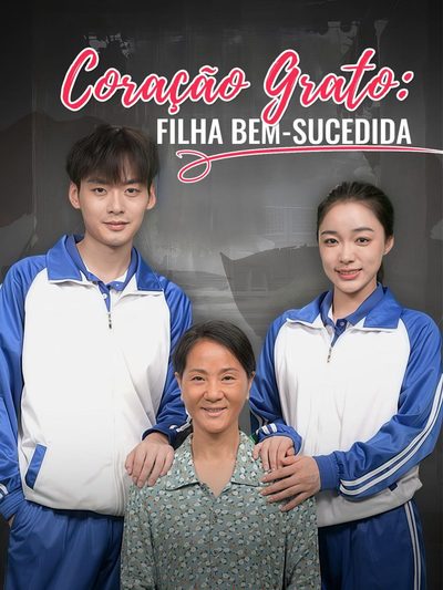 Capa da minisserie Coração Grato: Filha Bem Sucedida