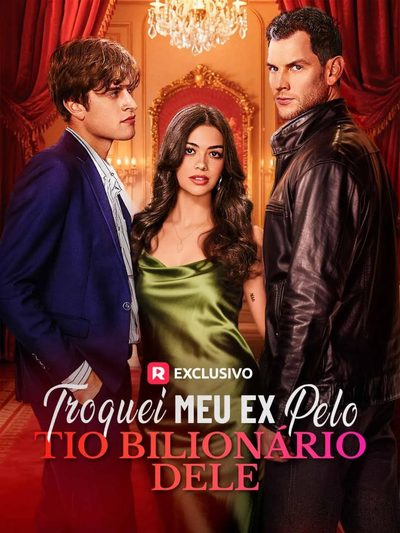 Capa da minisserie Troquei Meu Ex Pelo Tio Bilionário Dele