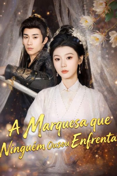 Capa da minisserie A Marquesa que Ninguém Ousou Enfrentar