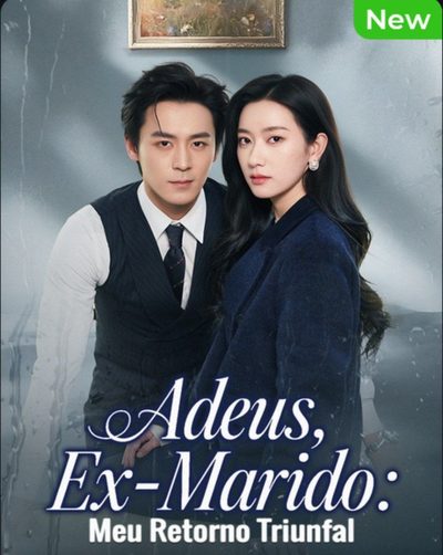 Capa da minisserie Adeus Ex-marido Meu Retorno Truinfal