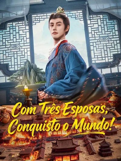 Capa da minisserie Com Três Esposas, Conquisto o Mundo!