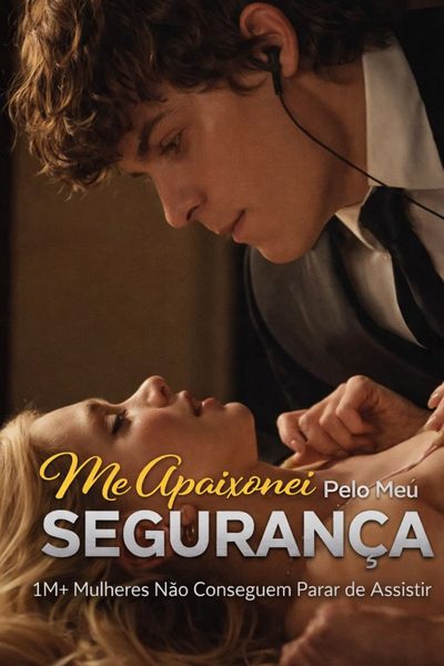 Capa da minisserie Me Apaixonei Pelo Meu Segurança