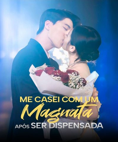 Capa da minisserie Me Casei com Magnata Após Ser Dispensada