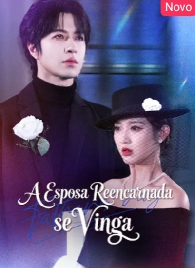 Capa da minisserie A Esposa Reencarnada Se Vinga