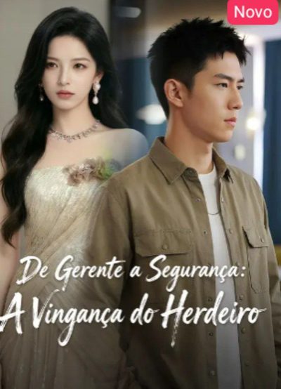 Capa da minisserie De Gerente a Segurança: a Vingança do Herdeiro