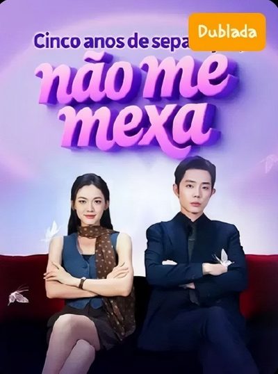 Capa da minisserie Cinco Anos de Separação, Não Me Mexa