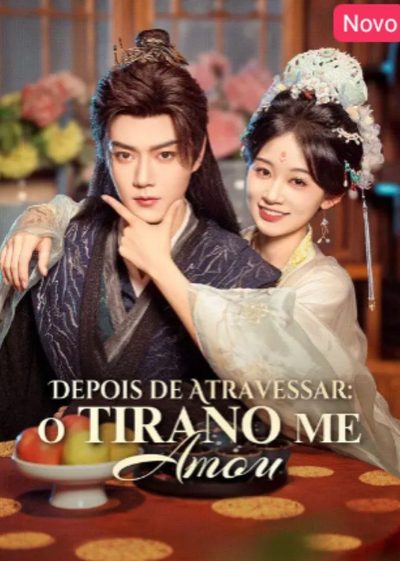 Capa da minisserie Depois de Atravessar: o Tirano Me Amou