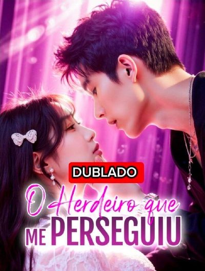 Capa da minisserie O Herdeiro que Me Perseguiu(dublado)
