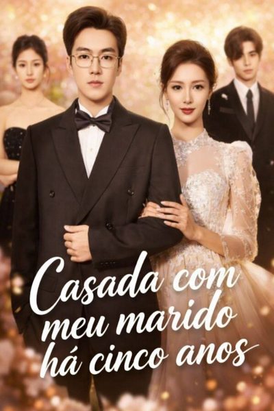 Capa da minisserie Casada com Meu Marido Há Cinco Anos