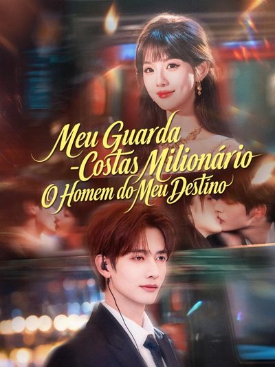 Capa da minisserie Meu Guarda-costas Milionário: o Homem do Meu Destino