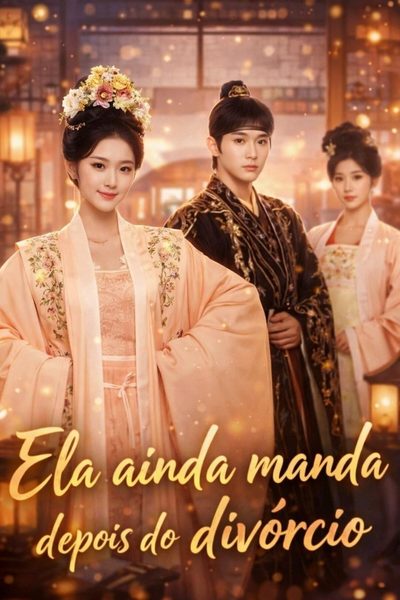 Capa da minisserie Ela Ainda Manda Depois do Divórcio