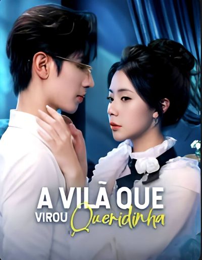 Capa da minisserie A Vilã que Virou Queridinha(dublado)