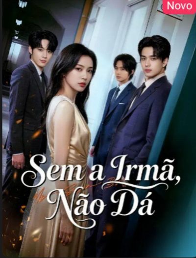 Capa da minisserie Sem a Irmã, Não Dá