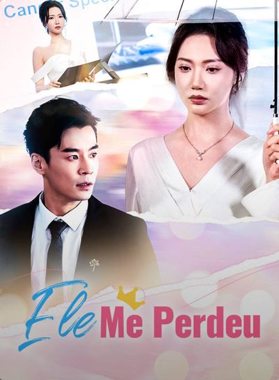 Capa da minisserie Ele Me Perdeu