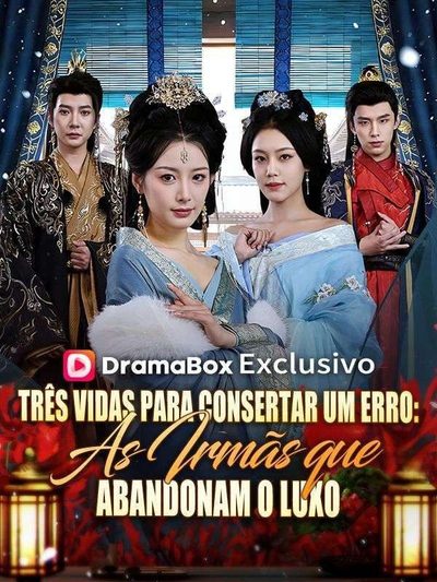 Capa da minisserie Três Vidas para Consertar Um Erro: as Irmãs que Abandonam o Luxo