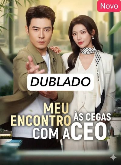 Capa da minisserie Meu Encontro Ás Cegas com a Ceo (dublado)