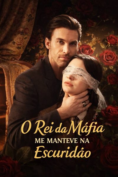 Capa da minisserie O Rei da Máfia Me Manteve na Escuridão