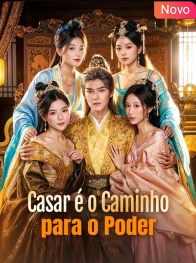 Capa da minisserie Casar É o Caminho para o Poder (dublado)