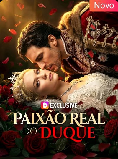Capa da minisserie Paixão Real do Duque