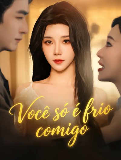 Capa da minisserie Você Só É Frio Comigo