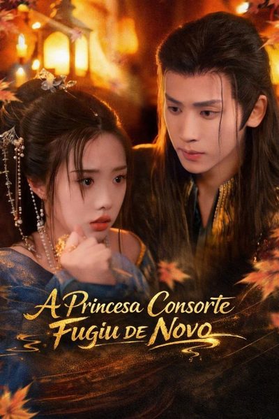 Capa da minisserie A Princesa Consorte Fugiu de Novo