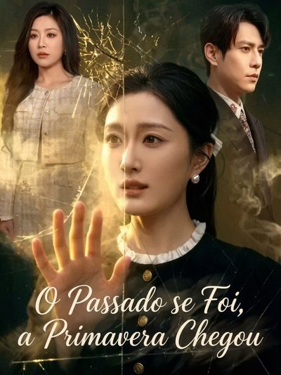 Capa da minisserie O Passado Se Foi a Primavera Chegou
