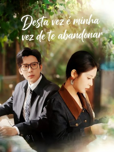 Capa da minisserie Desta Vez É Minha Vez de Te Abandonar