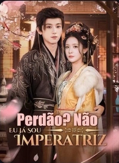 Capa da minisserie Perdão Não Eu Já Sou Imperatriz