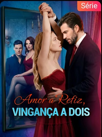 Capa da minisserie Amor a Refiz, Vingança a Dois