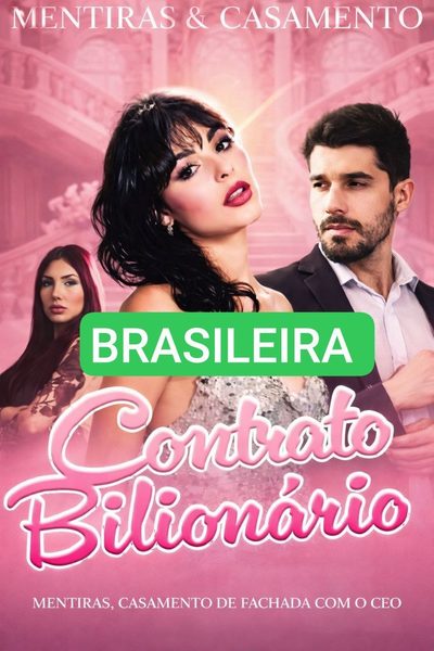 Capa da minisserie Contrato Bilionário: Mentiras, Casamento de Fachada com o Ceo - Brasileiro