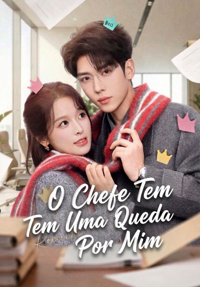 Capa da minisserie O Chefe Tem uma Queda por Mim