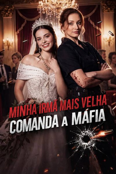 Capa da minisserie Minha Irmã Mais Velha Comanda a Máfia