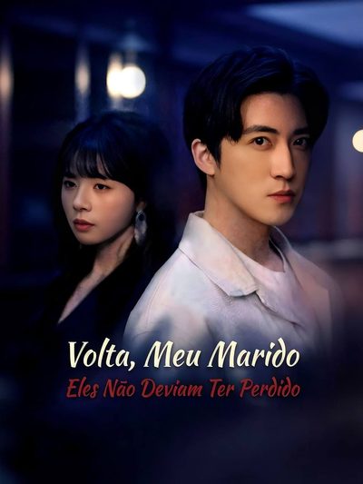 Capa da minisserie Volta,meu Marido Eles Não Deviam Ter Perdido (dublado)
