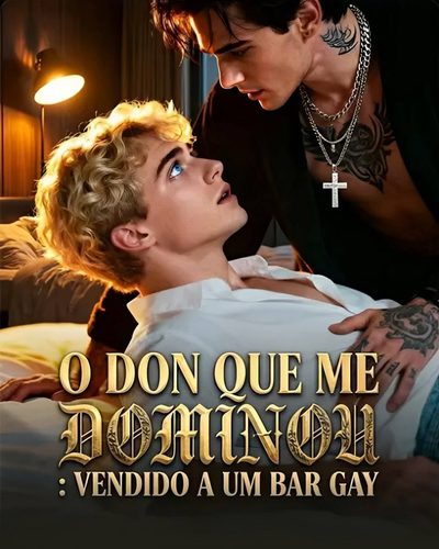 Capa da minisserie O Don que Me Dominou: Vendido a Um Bar Gay