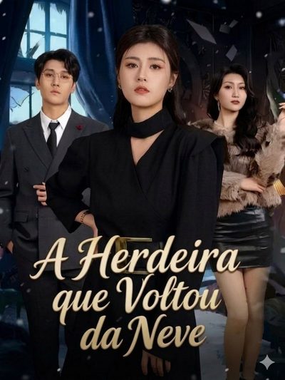 Capa da minisserie A Herdeira que Voltou da Neve