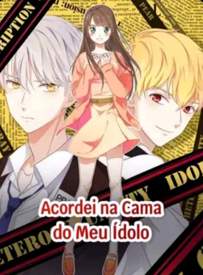 Capa da minisserie Acordei na Cama do Meu Ídolo