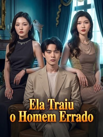 Capa da minisserie She Betrayed the Wrong Man - Ela Traiu o Homem Errado