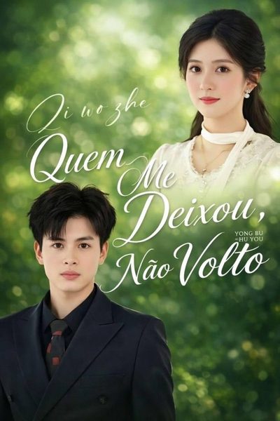 Capa da minisserie Quem Me Deixou, Não Volto