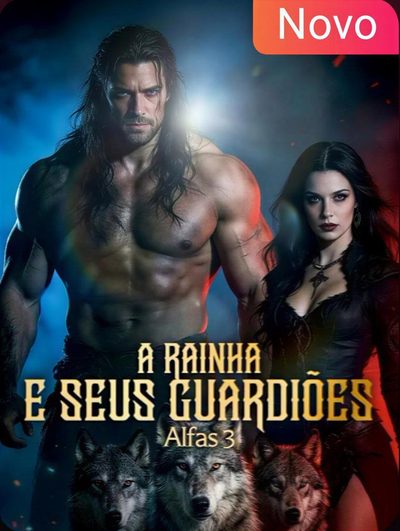 Capa da minisserie A Rainha e Seus Guardiões Alfas 3