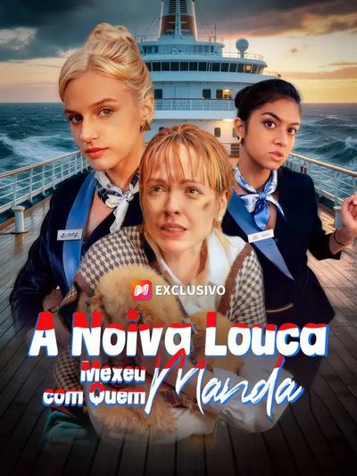 Capa da minisserie A Noiva Louca Mexeu com Quem Manda