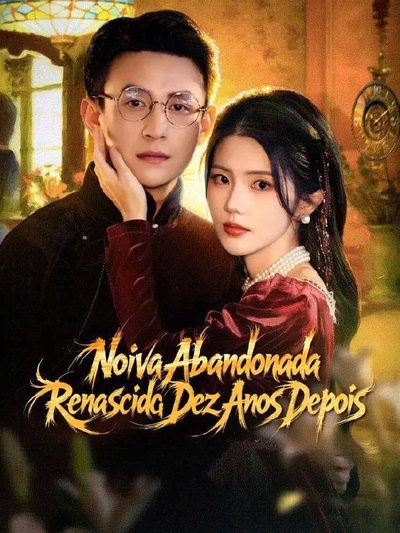 Capa da minisserie Noiva Abandonada Renascida Dez Anos Depois