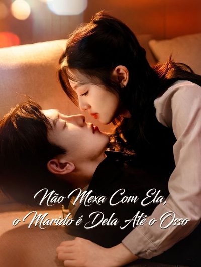 Capa da minisserie Não Mexa com Ela, o Marido É Dela Até o Osso