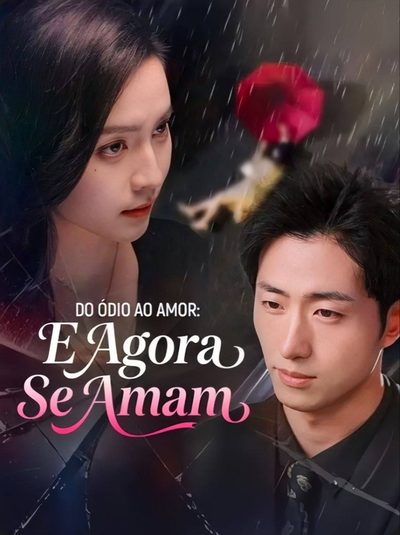 Capa da minisserie Do Ódio ao Amor: e Agora Se Amam