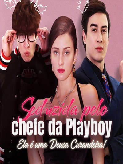Capa da minisserie Seduced By Playboy Boss - Seduzida Pelo Chefe da Playboy