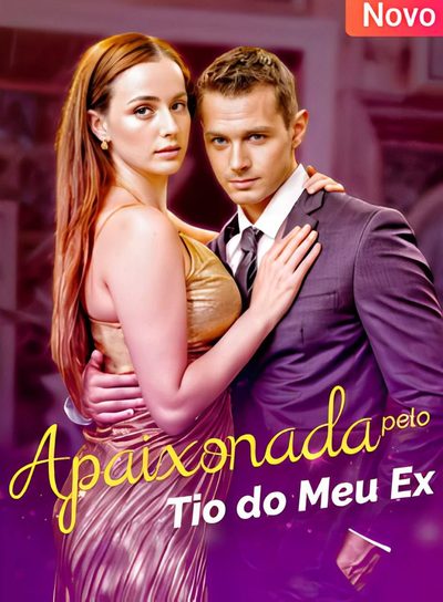 Capa da minisserie Apaixonada Pelo o Tio do Meu Ex