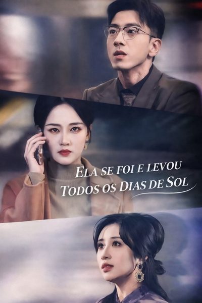 Capa da minisserie Ela Se Foi e Levou Todos os Dias de Sol